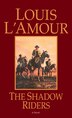 The Shadow Riders by Louis L'amour, Mass Market Paperback | Indigo Chapters