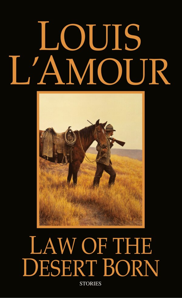 Law Of The Desert Born by Louis L'amour, Mass Market Paperback | Indigo Chapters