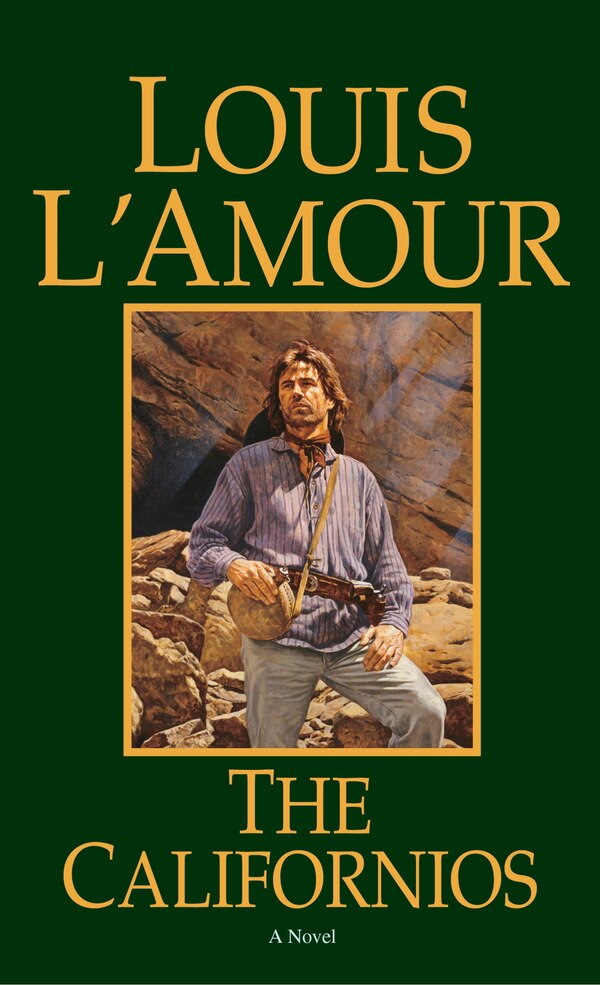 The Californios by Louis L'amour, Mass Market Paperback | Indigo Chapters