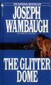 The Glitter Dome by Joseph Wambaugh, Mass Market Paperback | Indigo Chapters