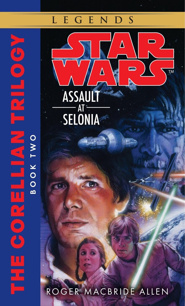 Assault at Selonia: Star Wars Legends (The Corellian Trilogy) by Roger Macbride Allen, Mass Market Paperback | Indigo Chapters
