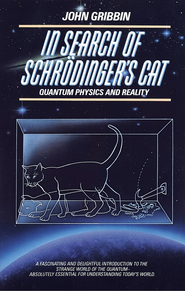 In Search Of Schrodinger's Cat by JOHN GRIBBIN, Paperback | Indigo Chapters