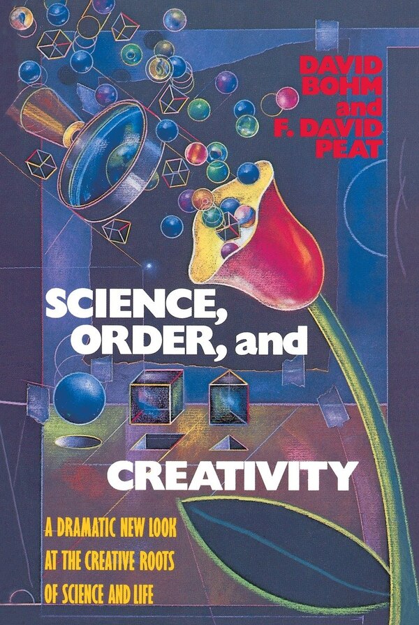 Science Order And Creativity by David Bohm, Paperback | Indigo Chapters