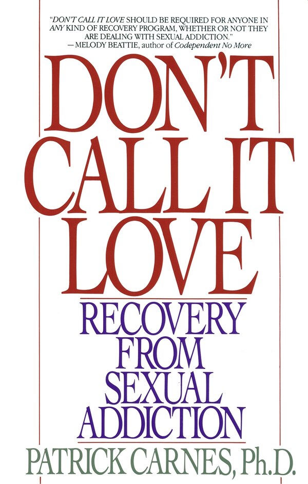 Don't Call It Love by Patrick Carnes, Paperback | Indigo Chapters