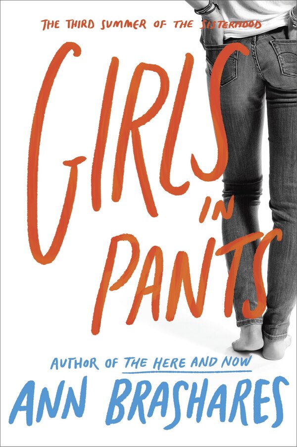 Girls In Pants: The Third Summer Of The Sisterhood by Ann Brashares, Paperback | Indigo Chapters