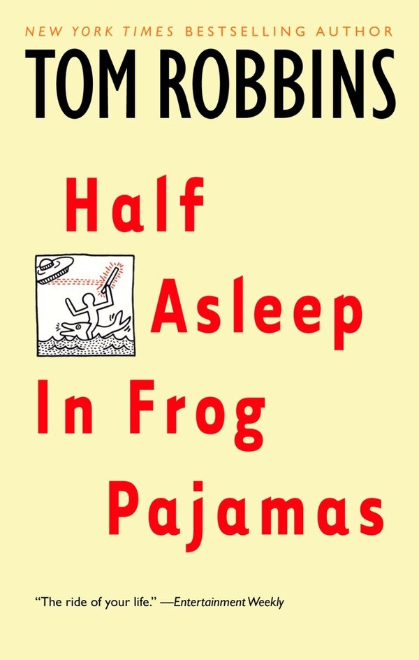 Half Asleep in Frog Pajamas by Tom Robbins, Paperback | Indigo Chapters