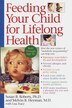 Feeding Your Child For Lifelong Health by Susan Roberts, Paperback | Indigo Chapters