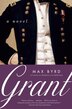 Grant by Max Byrd, Paperback | Indigo Chapters