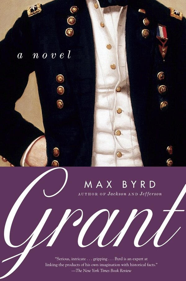 Grant by Max Byrd, Paperback | Indigo Chapters