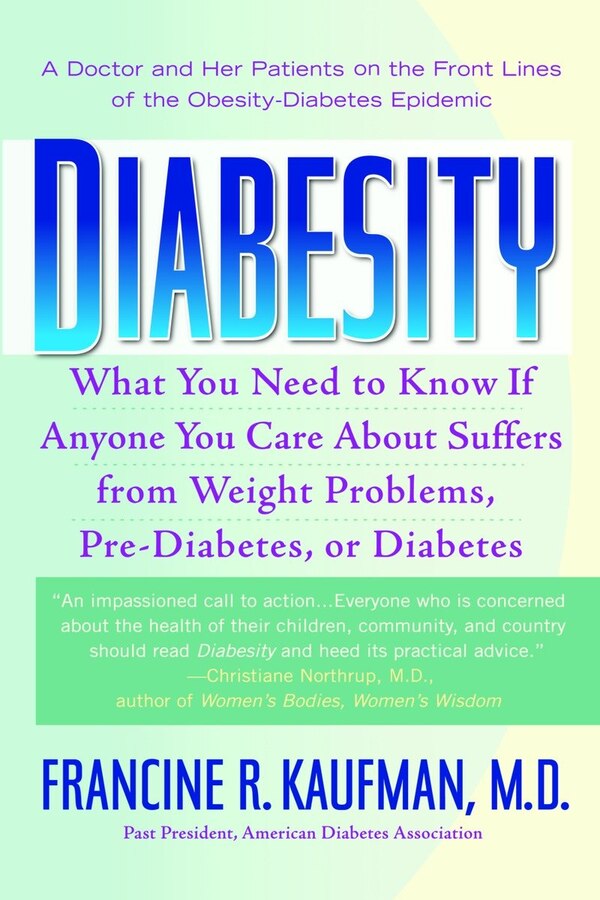 Diabesity by Francine R. Kaufman, Paperback | Indigo Chapters
