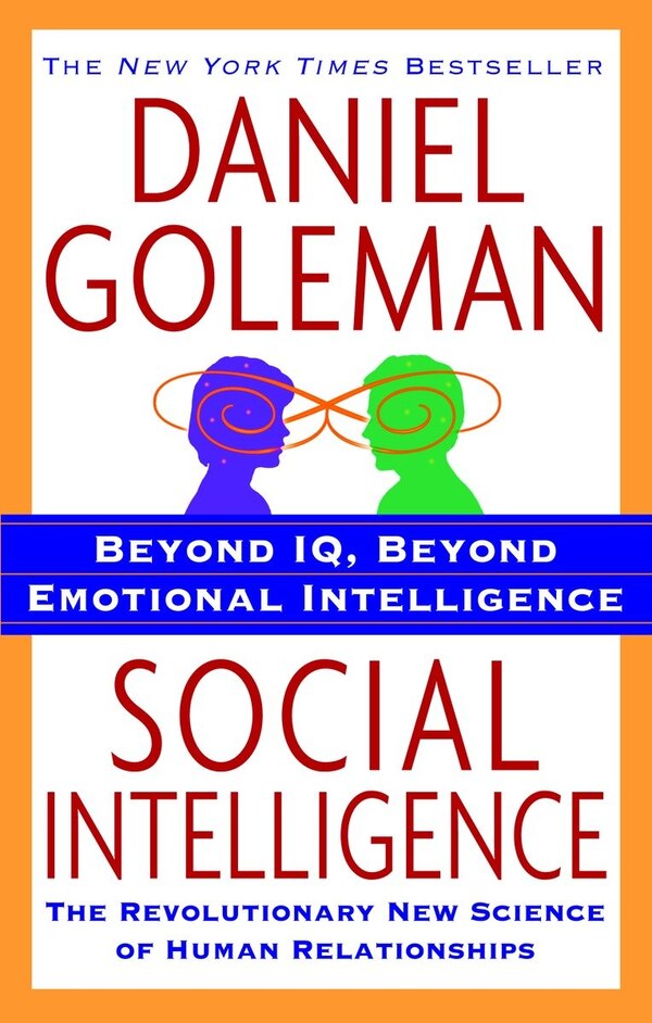 Social Intelligence by Daniel Goleman, Paperback | Indigo Chapters