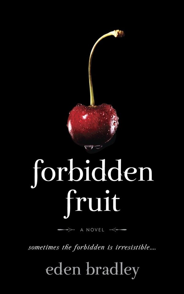 Forbidden Fruit by Eden Bradley, Paperback | Indigo Chapters