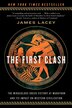 The First Clash by James Lacey, Paperback | Indigo Chapters