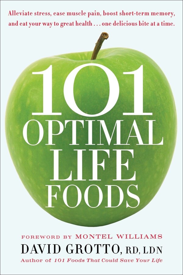 101 Optimal Life Foods by David Grotto, Paperback | Indigo Chapters