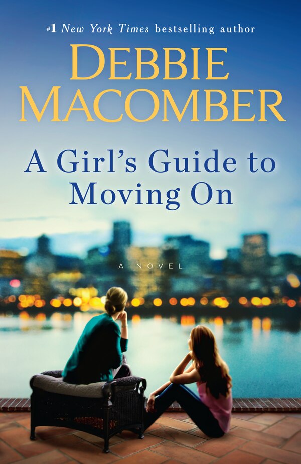 A Girl's Guide To Moving On by Debbie Macomber, Paperback | Indigo Chapters
