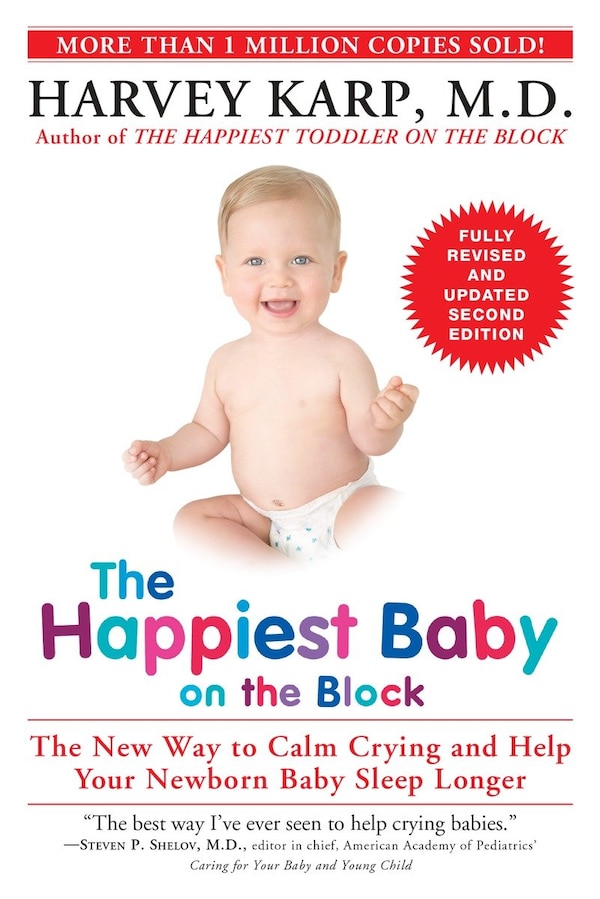 The Happiest Baby On The Block; Fully Revised And Updated Second Edition by Harvey Karp, Paperback | Indigo Chapters