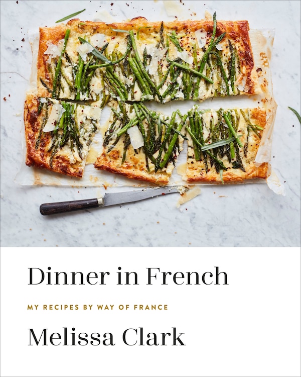 Dinner In French by Melissa Clark, Paper over Board | Indigo Chapters