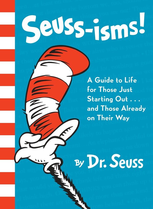 Seuss-isms A Guide To Life For Those Just Starting Out and Those Already On Their Way by Dr. Dr. Seuss, Picture Books | Indigo Chapters