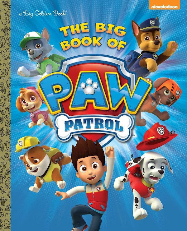 The Big Book Of Paw Patrol (paw Patrol) by Golden Books, Picture Books | Indigo Chapters