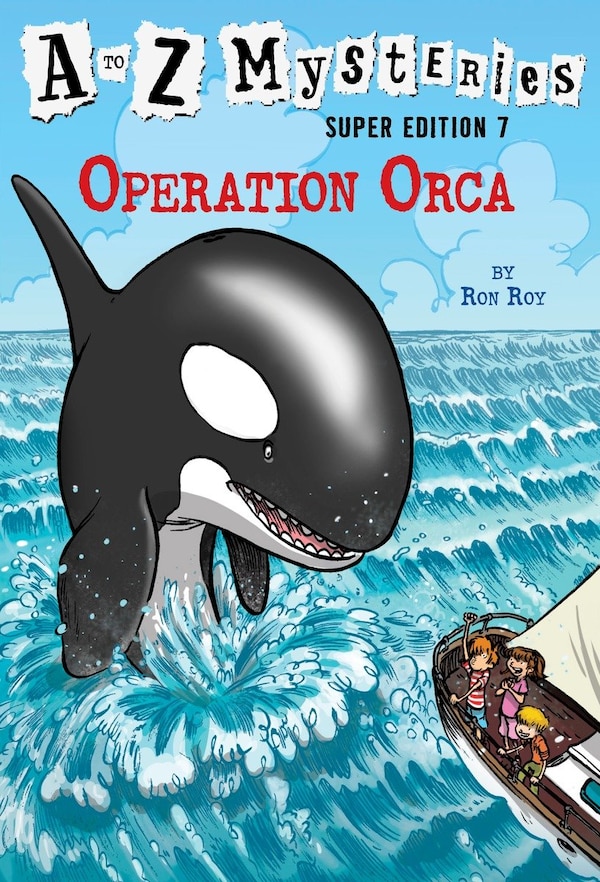 A To Z Mysteries Super Edition #7: Operation Orca by Ron Roy, Paperback | Indigo Chapters