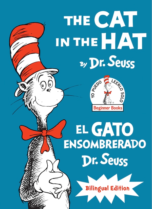 The Cat in the Hat/El Gato Ensombrerado (The Cat in the Hat Bilingual Englsih-Spanish Edition) by Dr. Dr. Seuss, Hardcover | Indigo Chapters