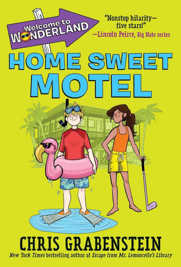 Welcome To Wonderland #1: Home Sweet Motel by Chris Grabenstein, Paperback | Indigo Chapters