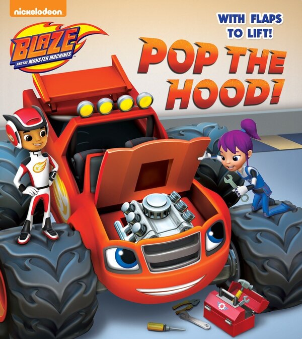 Pop The Hood (blaze And The Monster Machines) by Random House, Board Book | Indigo Chapters