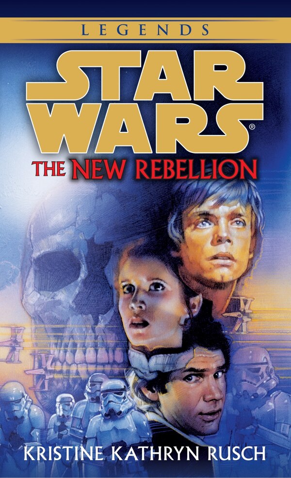 The New Rebellion: Star Wars Legends by Kristine Kathryn Rusch, Mass Market Paperback | Indigo Chapters