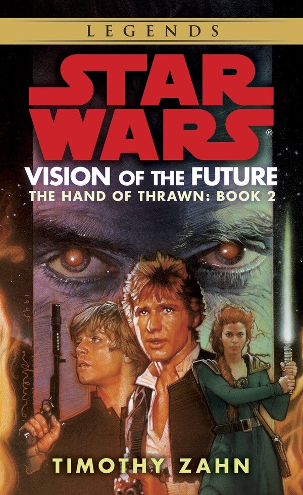 Vision of the Future: Star Wars Legends (The Hand of Thrawn) by Timothy Zahn, Mass Market Paperback | Indigo Chapters