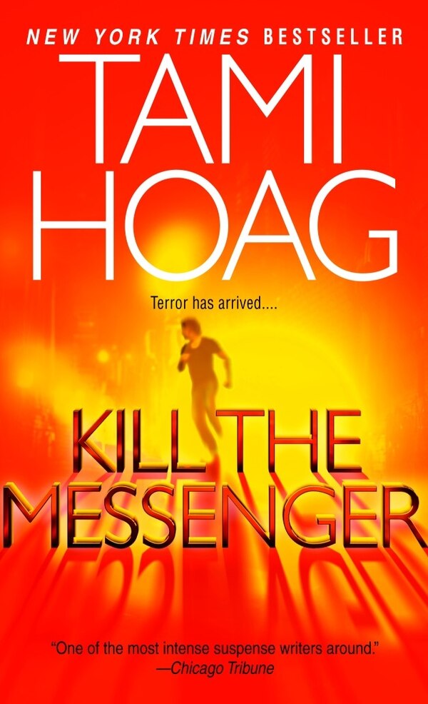 Kill the Messenger by Tami Hoag, Mass Market Paperback | Indigo Chapters