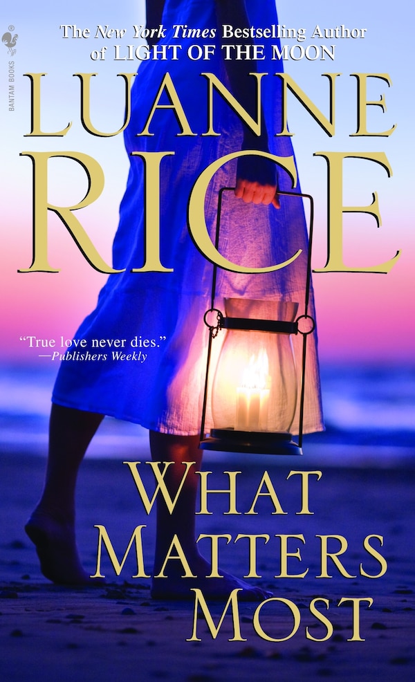 What Matters Most by Luanne Rice, Mass Market Paperback | Indigo Chapters