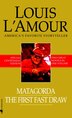 Matagorda/the First Fast Draw by Louis L'amour, Mass Market Paperback | Indigo Chapters