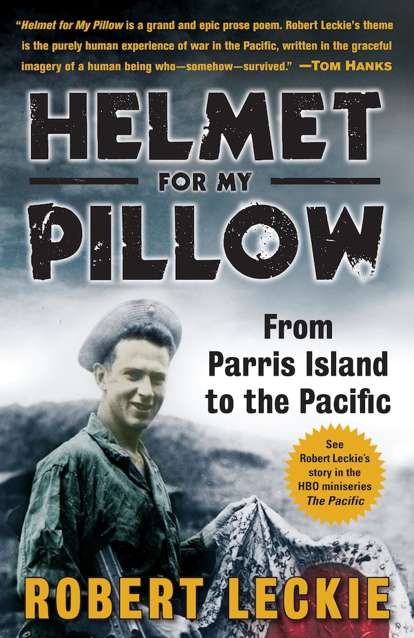 Helmet For My Pillow by Robert Leckie, Paperback | Indigo Chapters