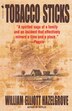 Tobacco Sticks by William Elliott Hazelgrove, Paperback | Indigo Chapters