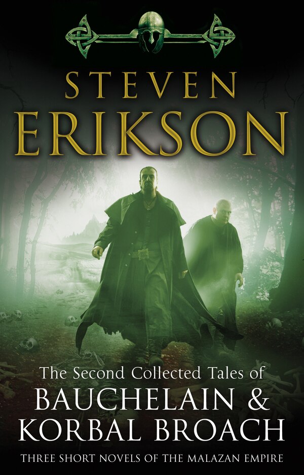 The Second Collected Tales of Bauchelain & Korbal Broach by Steven Erikson, Paperback | Indigo Chapters