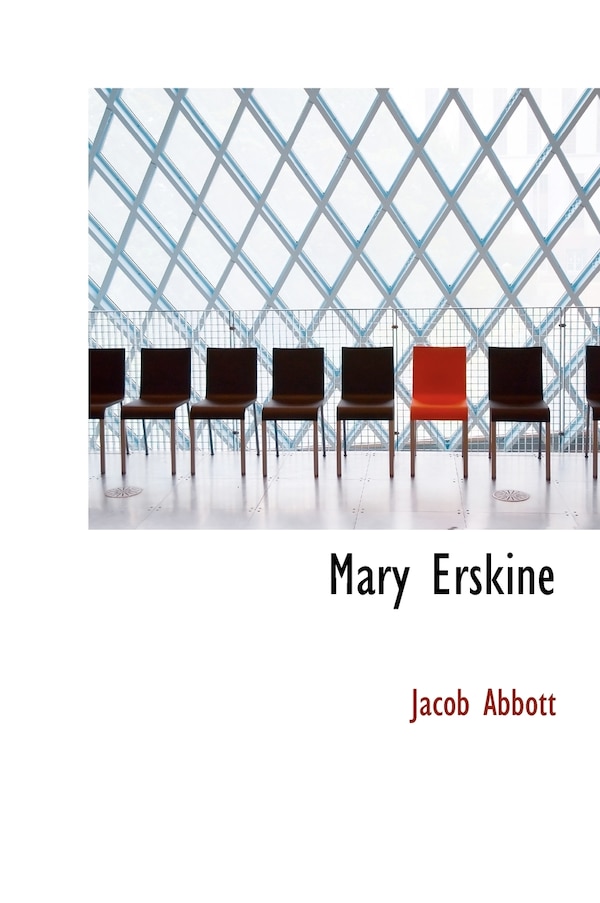 Mary Erskine (Large Print Edition) by Jacob Abbott, Hardcover | Indigo Chapters