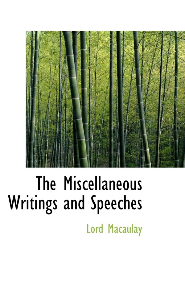 The Miscellaneous Writings and Speeches by Lord Macaulay, Hardcover | Indigo Chapters