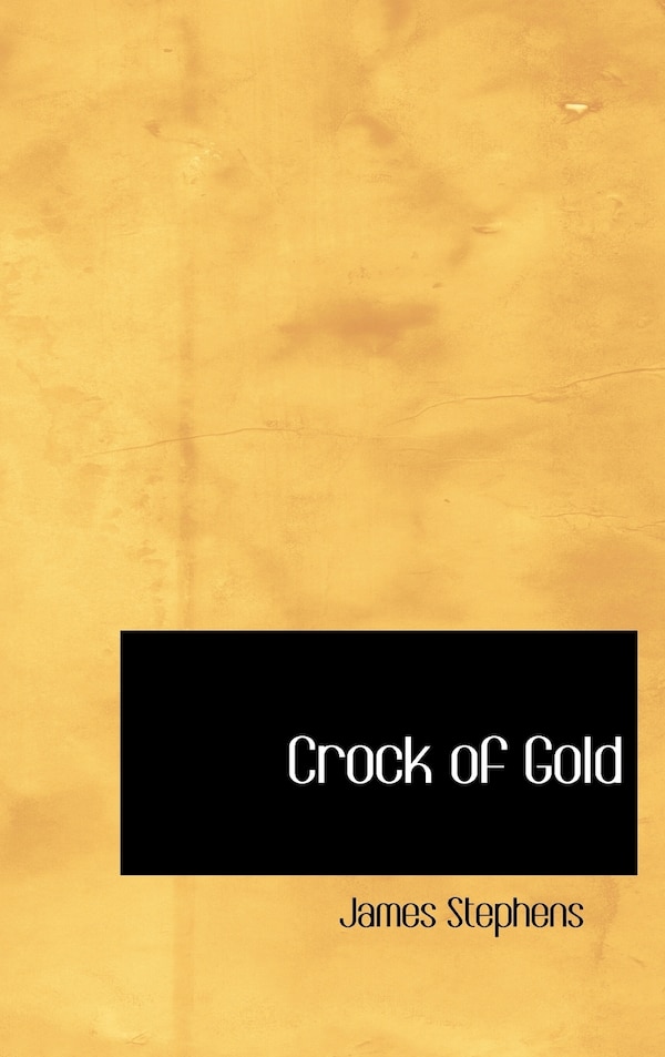 Crock of Gold by James Stephens, Hardcover | Indigo Chapters