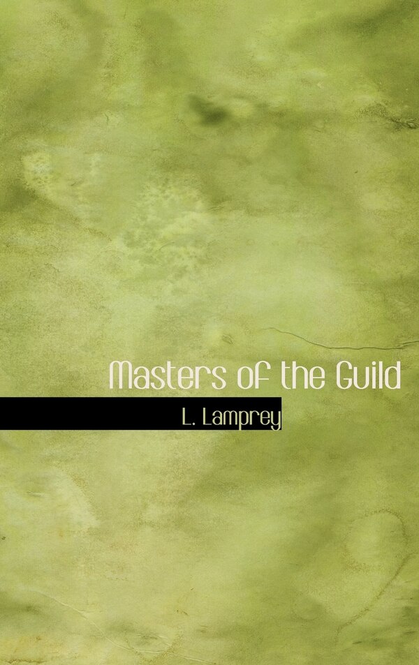 Masters of the Guild by L Lamprey, Hardcover | Indigo Chapters