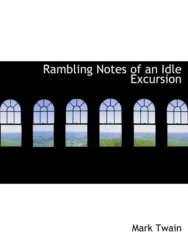 Rambling Notes of an Idle Excursion by Mark Twain, Paperback | Indigo Chapters