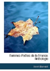 Femmes-Poetes de La France by Henri Blanvalet, Paperback | Indigo Chapters