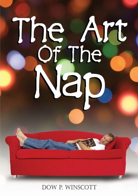 The Art of The Nap by Dow P Winscott, Paperback | Indigo Chapters