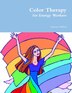 Color Therapy for Energy Workers by Francine Milford, Paperback | Indigo Chapters