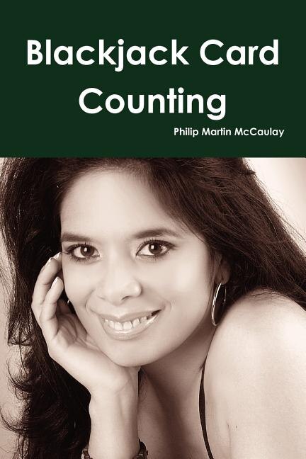 Blackjack Card Counting by Philip Martin Mccaulay, Paperback | Indigo Chapters