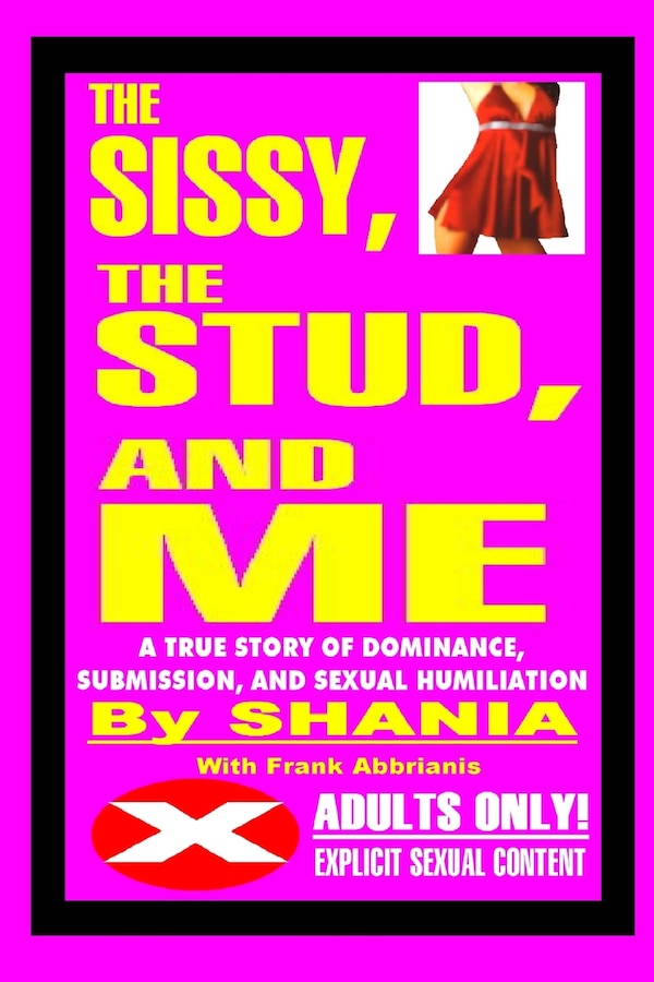 The Sissy the Stud and Me by Shania X, Paperback | Indigo Chapters
