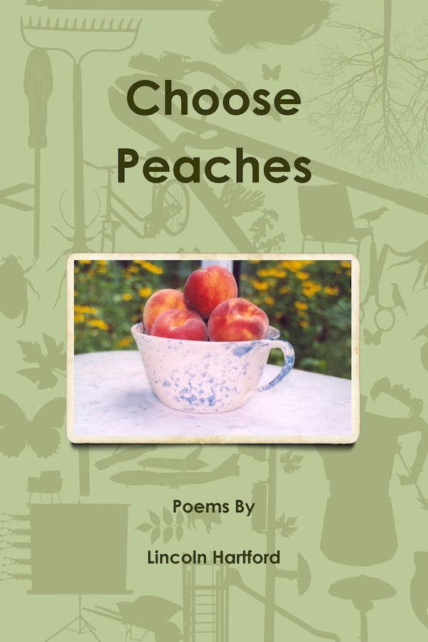 Choose Peaches by Lincoln Hartford, Paperback | Indigo Chapters