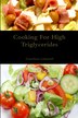 Cooking For High Triglycerides by Jonathan Campbell, Paperback | Indigo Chapters