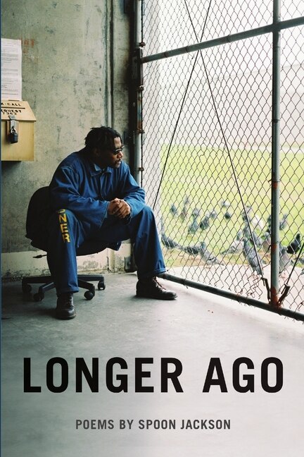 Longer Ago by Spoon Jackson, Paperback | Indigo Chapters