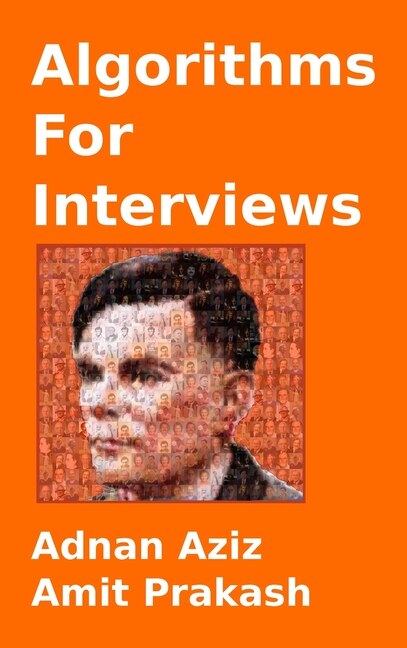 Algorithms for Interviews by Amit Prakash, Hardcover | Indigo Chapters