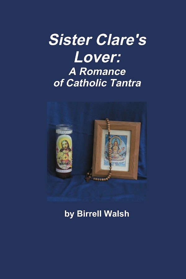 Sister Clare's Lover by Birrell Walsh, Paperback | Indigo Chapters